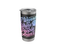 I Wanna Be Where The People Arent Shell Sarcastic Introvert Stainless Steel Insulated Tumbler