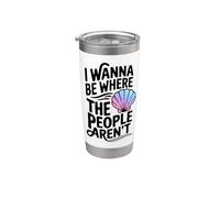 I Wanna Be Where The People Arent Shell Sarcastic Introvert Stainless Steel Insulated Tumbler