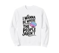 I Wanna Be Where The People Arent Shell Sarcastic Introvert Sweatshirt