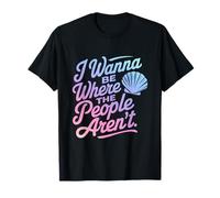 I Wanna Be Where The People Arent Shell Sarcastic Introvert T-Shirt