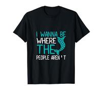 i wanna be where the people aren't T-Shirt