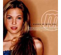 I Wanna Be With You By Mandy Moore (2000-05-08)