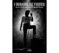 I WANNA BE YOURS: dai pub di Sheffield al mito globale degli Arctic Monkeys (tanti dischi che non me ne ricordo)