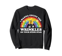 I Wanna Count The Wrinkles On Your Stink Star Funny Cringe Sweatshirt