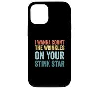 I Wanna Count The Wrinkles On Your Stink Star Funny Vintage Case for iPhone 12/12 Pro