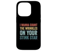 I Wanna Count The Wrinkles On Your Stink Star Funny Vintage Case for iPhone 14 Pro