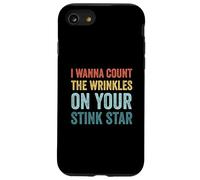 I Wanna Count The Wrinkles On Your Stink Star Funny Vintage Case for iPhone SE (2020) / 7 / 8