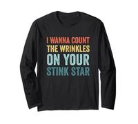 I Wanna Count The Wrinkles On Your Stink Star Funny Vintage Long Sleeve T-Shirt