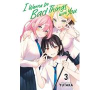 I Wanna Do Bad Things with You, Vol. 3