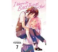 I Wanna Do Bad Things with You, Vol. 7 Volume 7