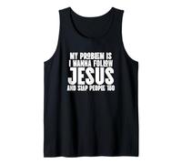 I Wanna Follow Jesus and Slap People Too Tank Top