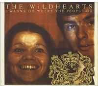 I Wanna Go Where The People Go by The Wildhearts