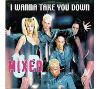 I wanna take you down (4 versions)