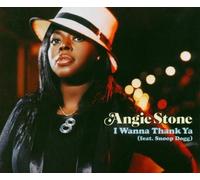 I Wanna Thank Ya by Angie Stone (2004-08-17)