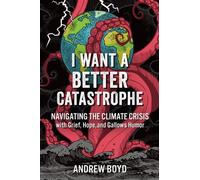 I Want a Better Catastrophe