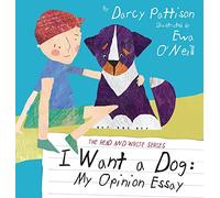 I Want a Dog: My Opinion Essay