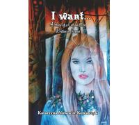 I Want...: A Story of a Certain Love Written in Poems (POETRY BOOKS)