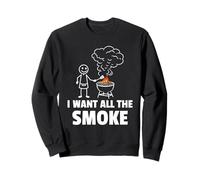 I Want All The Smoke Barbecue BBQ Sweatshirt