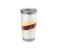 I Want Burritos So Bad Stainless Steel Insulated Tumbler