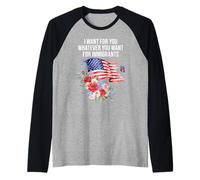 I Want For You Whatever You Want for Immigrants Floral Flag Raglan Baseball Tee