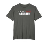 I Want Hot Girlfriend Funny for Men Boy T-Shirt