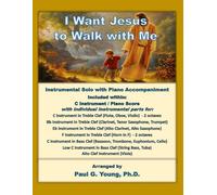 I Want Jesus to Walk with Me: Instrumental Solo with Piano Accompaniment (Instrumental Solo with Piano Accompaniment Collection)