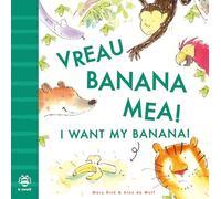 I Want My Banana: Romanian: Bilingual Edition (Bilingual Stories) (First Bilingual Stories)