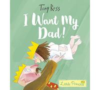 I Want My Dad! (Little Princess)
