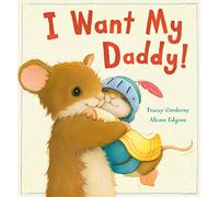 I Want My Daddy!