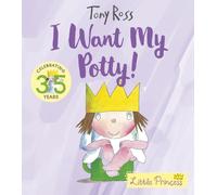 I Want My Potty! : 35th Anniversary Edition