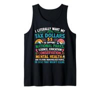 I Want My Tax Dollars To Support National Parks Science Tank Top