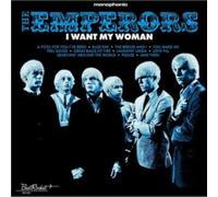 The Emperors - I Want My Woman [VINYL]