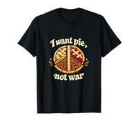 I Want Pie Not War Peace Pie Slices Baking Graphic T-Shirt