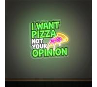 I Want Pizza Not Your Opinion Neon Sign, UV Printing Wall Decor, Custom Pizza LED Neon Light Home Wall Decor Personalized Food Sign
