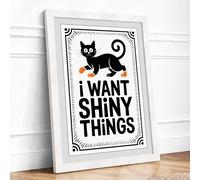 I Want Shiny Things Typography Framed Wall Art Print A3 (42×29.7cm) White, Wall Decor for Living Room, Bedroom, Office & Home, Ready to Hang, Art Gift