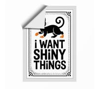 I Want Shiny Things Typography Unframed Wall Art Print A2 (59.4×42cm), Wall Decor for Living Room, Bedroom, Office & Home, Art Gift