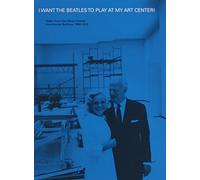 I Want the Beatles to Play at My Art Center [DVD] [2013] [Region 1] [US Import] [NTSC]