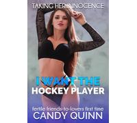 I Want the Hockey Player: Fertile friends-to-lovers first time (Taking Her Innocence)