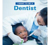 I Want to Be a Dentist