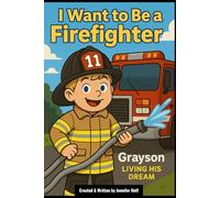 I Want to Be a Firefighter