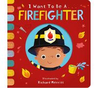I Want to be a Firefighter