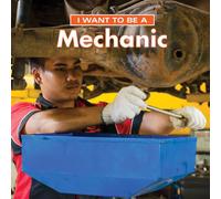 I Want to Be a Mechanic