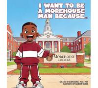 I Want To Be A Morehouse Man Because...