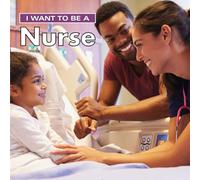 I Want to Be a Nurse