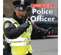 I Want to Be a Police Officer