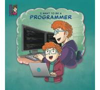 I want to be a Programmer: STEM Careers for kids