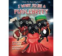I Want To Be A Puglebrity (Dave The Black Pug)