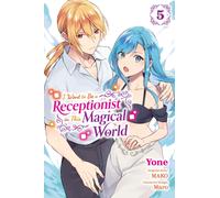 I Want to Be a Receptionist in This Magical World, Vol. 5 (manga)