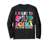 I Want to Be A Schwa It's Never Stressed Long Sleeve T-Shirt
