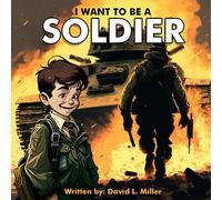 I Want To Be A Soldier
